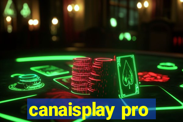 canaisplay pro